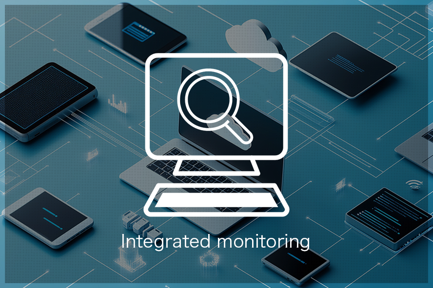 Integrated monitoring